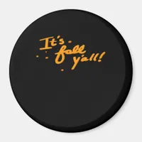 It’s Fall Y’all Basic Casual Magnet