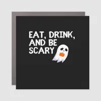 Eat Drink And Be Scary Halloween Spirit Car Magnet