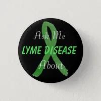 Ask Me About Lyme Disease Button