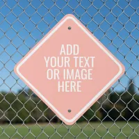 Template: Create A Pink Custom Diamond Outdoor Metal Sign