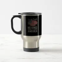 No Kings In America US Flag Vintage Artistic Graph Travel Mug