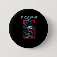 F-Caw-F Crow Humorous Graphic Button