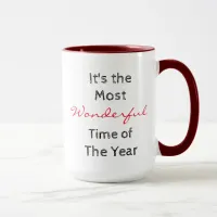 The Most Wonderful Time of the Year Coffee Mug