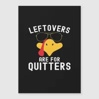 Leftovers Are For Quitters Thanksgiving Day Turkey