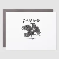 F-Caw-F Crow Pun Funny Bird Cawing Grunge Retro Cl Car Magnet