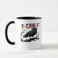 Funny Crow F-Caw-F Raven Classic Cool Unique Mug