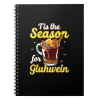 Tis The Season For Gluhwein Spiced Mulled Wine Notebook