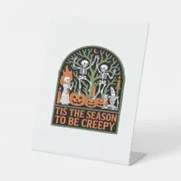 Tis The Season To Be Creepy Pedestal Sign