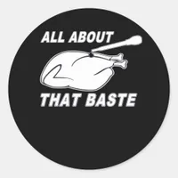 All About That Baste Fitted Scoop Classic Classic Round Sticker