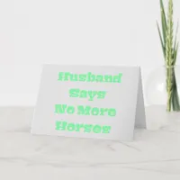 Husband Says No More Horses in Light Green Card