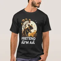 PRETEND I'M A WOBATS T-Shirt