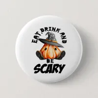 Eat Drink And Be Scared Retro Cool Button