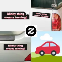 Blinky thing means turning! 3d text bumper sticker