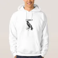F Caw F Crow, F-Caw-F Cute Bird Saying Meme Hoodie