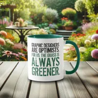 Funny Graphic Designers are Optimists ... Mug