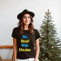 We Stand with Ukraine T-Shirt