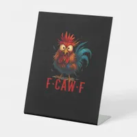 F-Caw-F Chicken Essential Basic Style Pedestal Sign