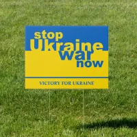 Stop Ukraine War Now Flag Victory for Ukraine Sign