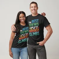 Vibrant Best Views Climb T-Shirt