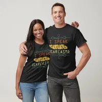 Fluent Sarcasm Funny Statement Tee