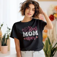 Best Mom Ever Retro Vintage Style Gift for Mom T-Shirt