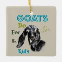 GOATS | Do it for the Kids GetYerGoat™ Ceramic Ornament
