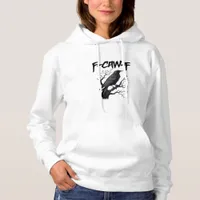 Gothic F-Caw-F Humor Crow Funny Essential Cool Uni Hoodie