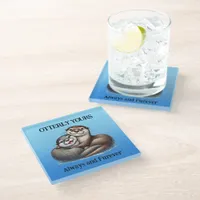 Cute Otterly Yours Always and Furever Glass Coaster