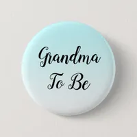 Blue Ombre Grandma to be Baby Shower Gift   Button