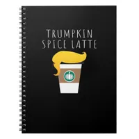 Trumpkin Spice Latte Funny Donald Joke Pumpkin Spi Notebook