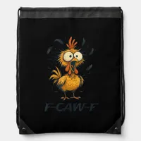 Funny F-Caw-F Chicken Bird F-Caw-F Graphic Minimal Drawstring Bag