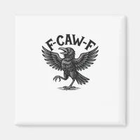 Halloween F-Caw-F Bird Crow Women Men Minimal Clea Magnet