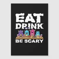 Eat Drink Be Scary Monster Halloween
