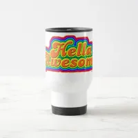 Hella Awesome Epic Retro Style Fun Travel Mug