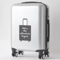 And So The Adventure Begins Fun Luggage Suitcase Sticker