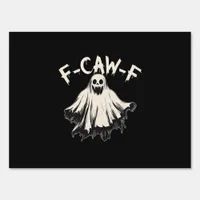 F-Caw-F Funny Humor Cool Unique Sign
