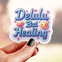 Soft Delulu But Healing Sticker