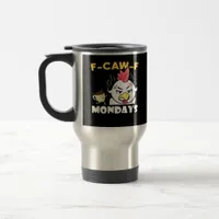 F-Caw-F Mondays Classic Minimal Clean Travel Mug