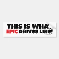 What Epic Drives Like Funny Saying Legendary Bumper Sticker