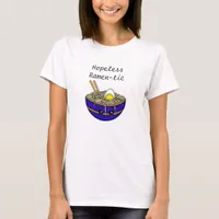 Hopeless Ramen-tic | Funny Ramen Food Pun  T-Shirt