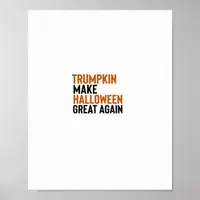 Halloween Trumpkin – Make Halloween Great Again Fu Poster