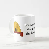 Mug - Bee Keepers do it for the honey!