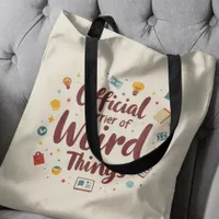 Official Carrier Of Weird Things Funny  Tote Bag