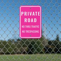 Custom Hot Pink Private Rd No Thru Traffic Outdoor Metal Sign