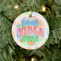 Good Vibes Only | Retro Vintage  Ceramic Ornament