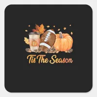 Tis The Season Football Fall Season Football Pumpk Square Sticker