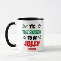 Tis The Season To Be Careful Mug