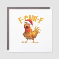 F-Caw-F Christmas Funny Chicken Christmas Essentia Car Magnet