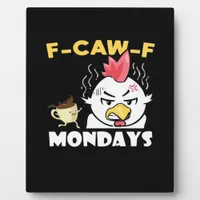 F-Caw-F Mondays Classic Minimal Clean Plaque