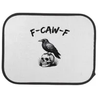 F-Caw-F Halloween Raven Skull Gothic Humor Funny C Car Floor Mat